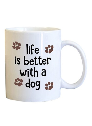 Your Wall Life Is Better With A Dog Quote Printed Coffee Mug White/Black/Brown