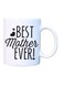 Print Best Mother Ever Printed Ceramic Coffee Mug White/Black