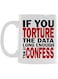 YUKE Mug, Funny Sayings If You Torture The Data Long Enough It Will Confess Ceramic Coffee Mug or Tea Mug Cup White11 Ounces