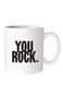 Quotable Mug You Rock