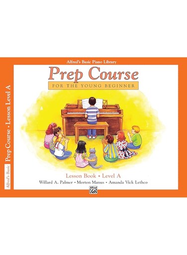 Alfred's Basic Piano Prep Course Lesson Book, Bk a: For the Young Beginner