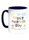 Happy Mother's Day Printed Coffee Mug Dark Blue/Pink/Green