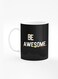 Designer Printed Coffee Mug with Heavy Duty Handle 11oz Ceramic Personalised Gift Mugs Cup [Microwave Safe &amp; Dishwasher Proof] - Be awesome