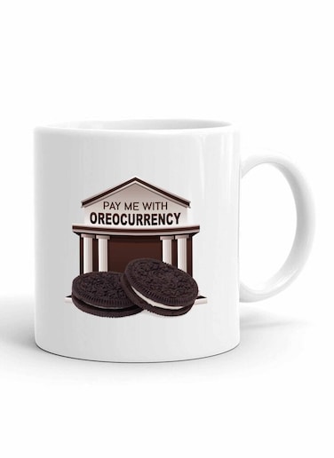 Your Wall Pay Me With Oreocurrency Design Printed Ceramic Coffee Mug 325ml, Perfect Gifting by Spoil Your Wall