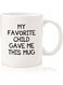 Wittsy Glassware and Gifts My Favorite Child Gave Me This Funny Coffee Mug - Best Mom &amp; Dad - for Dad from Daughter, Son, Kids - Novelty Birthday Present Idea for Parents - Fun Gag Cup for Men, Women