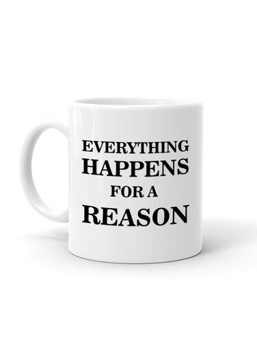 Your Wall Everything Happens For A Reason Quotes Printed Ceramic Coffee Mug 325ml, Perfect Gifting by Spoil Your Wall