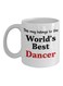 World's Best Dancer Printed Coffee Mug White
