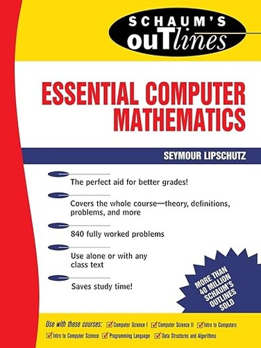 Schaum's Outline of Essential Computer Mathematics 1st Edition