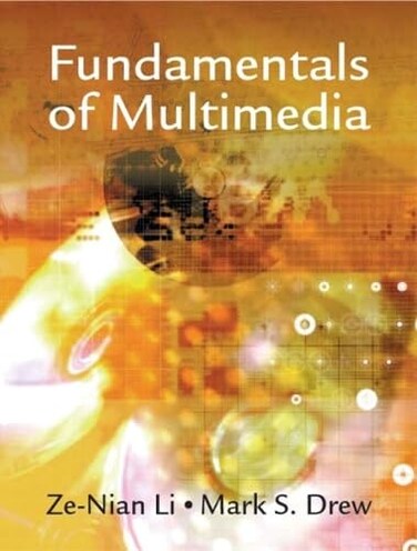 Fundamentals of Multimedia 1st Edition