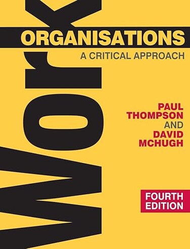 Work Organizations A Critical Approach by Paul Thompson - Paperback