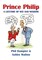 Prince Philip - A Lifetime of Wit and Wisdom: A Lifetime of Wit and Wisdom Paperback