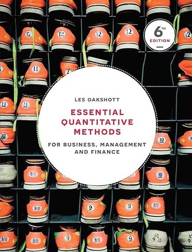 Essential Quantitative Methods: For Business, Management and Finance