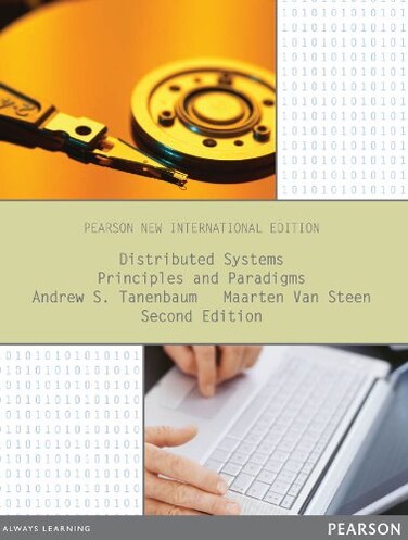 Distributed Systems: Principles and Paradigms: Pearson New International Edition