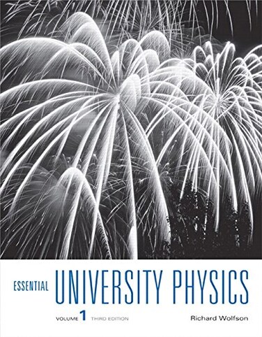 Essential University Physics: Volume 1 (3rd Edition) 3rd Edition