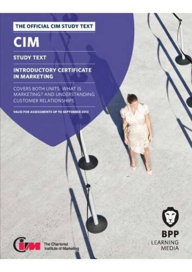 CIM Introductory Certificate in Marketing: Study Text