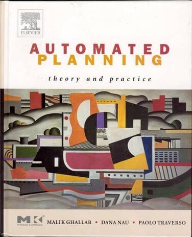 Automated Planning: Theory &amp; Practice (The Morgan Kaufmann Series in Artificial Intelligence) 1st Edition