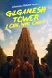 Gilgamesh Tower: I Can, Why Can&rsquo;t?