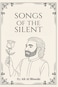 Songs of the Silent