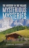 The Mystery in the Village: Mysterious Mysteries