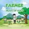 The Farmer with a Heart of Gold