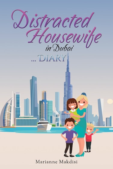 Distracted Housewife in Dubai &hellip; Diary