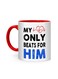 Styles My Heart Only Beats For Him Printed Mug White/Red