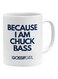 Generic Because I Am Chuck Bass Gossip Girl Printed Mug White/Blue 11Ounce