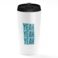 Loud Universe - Travel Tumbler Yeah Yeah Yeah Sarcastic White Coffee Tumblers For Friends