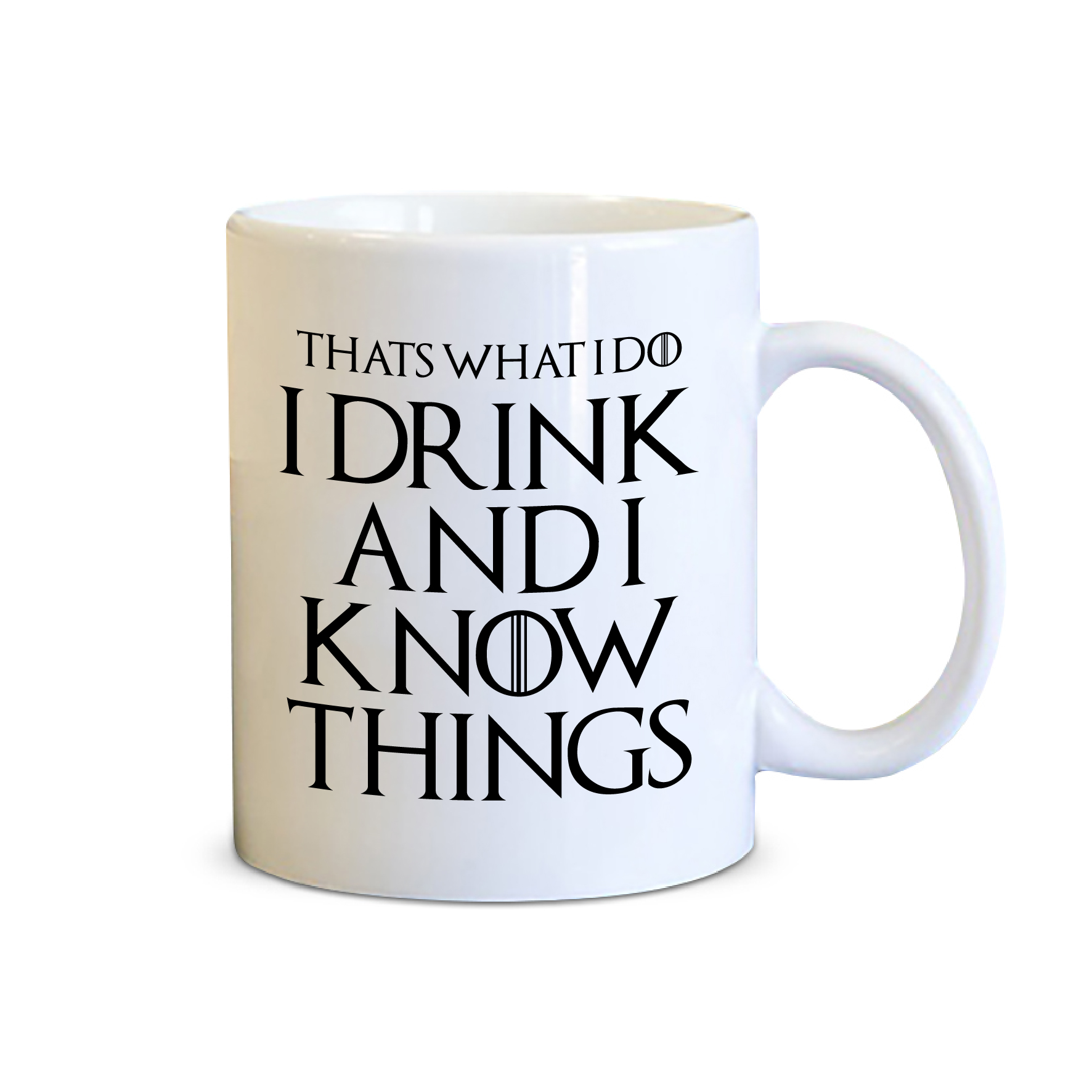 Spoil Your Wall - Coffee Mugs - I Drink &amp; I Know Things, Game of Thrones TV Show Design