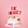 Be Mine Cake Topper