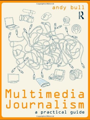 Routledge - Multimedia Journalism: A Practical Guide