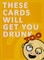 These Cards Will Get You Drunk - Fun Adult Drinking Card Game For Parties (Yellow)