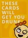 These Cards Will Get You Drunk - Fun Adult Drinking Card Game For Parties (Yellow)