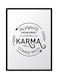 Spoil Your Wall Karma Quotes Wall Poster With Frame Grey/White 40x55cm