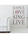 Spoil Your Wall Dance Love Sing Live Waterproof Wall Sticker Black/Red