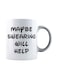 muGGyz Printed Quote Coffee Mug White 325ml