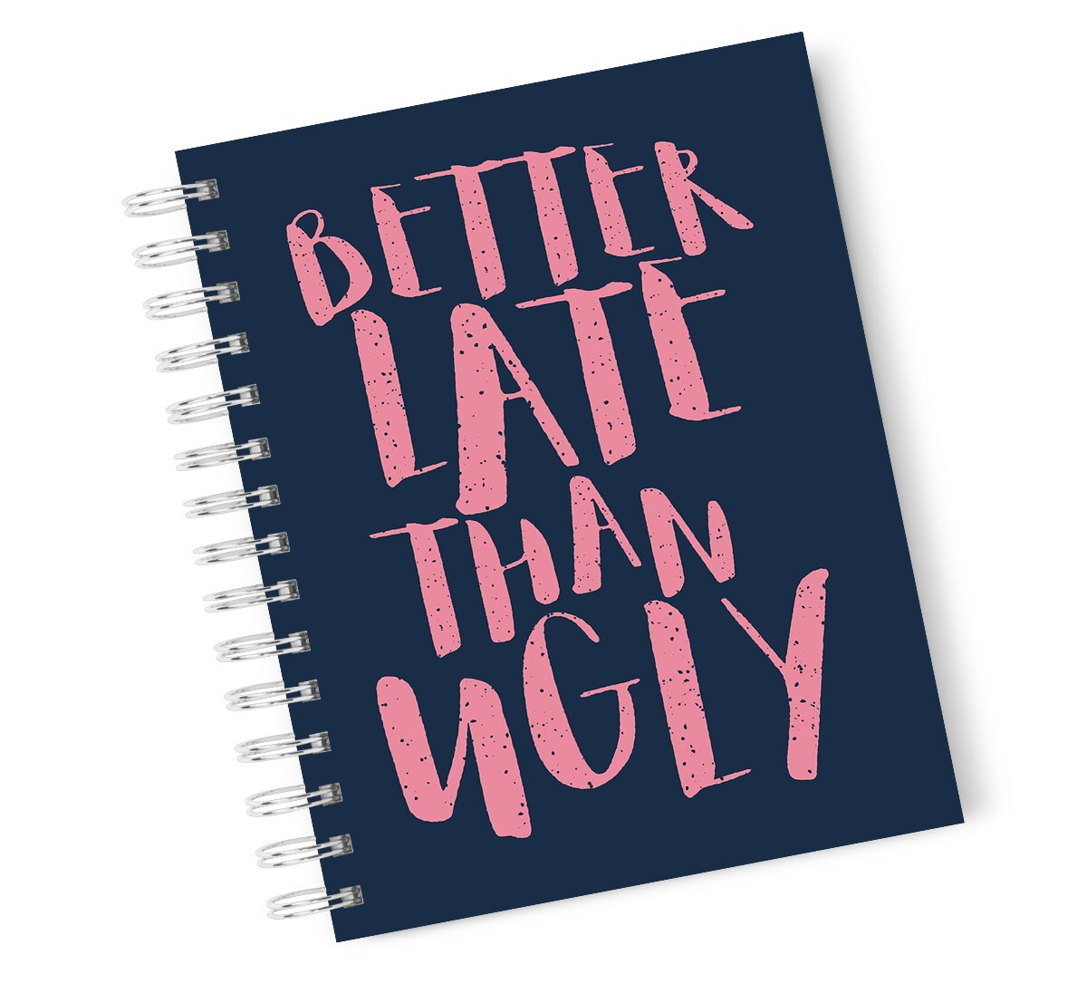Buy A4 Hardcover Notebook Better Late Ugly Funny Girl Slay Spiral ...