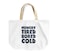 Loud Universe - Tote Bag Hungry Tired Bored Cold Cozy Reusable Shopping Bag With Words