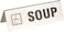 Arch Steel Tent Table &quot;Soup&quot; Sign
