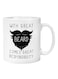 Spoil Your Wall Funny Beard Quote Coffee Mug White/Black 11Ounce