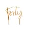 Gold 'Forty' Acrylic Cake Topper