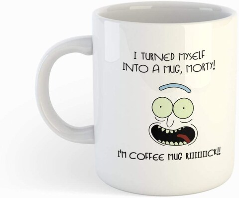 Other White Mug With Rick And Morty - I Turned My Self Into A Mug Design Printing