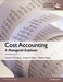 Pearson Education - Cost Accounting : A Managerial Emphasis