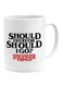 Generic Stranger Things Should I Stay Printed Coffee Mug White/Black/Red 11Ounce