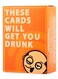 Generic These Cards Will Get You Drunk
