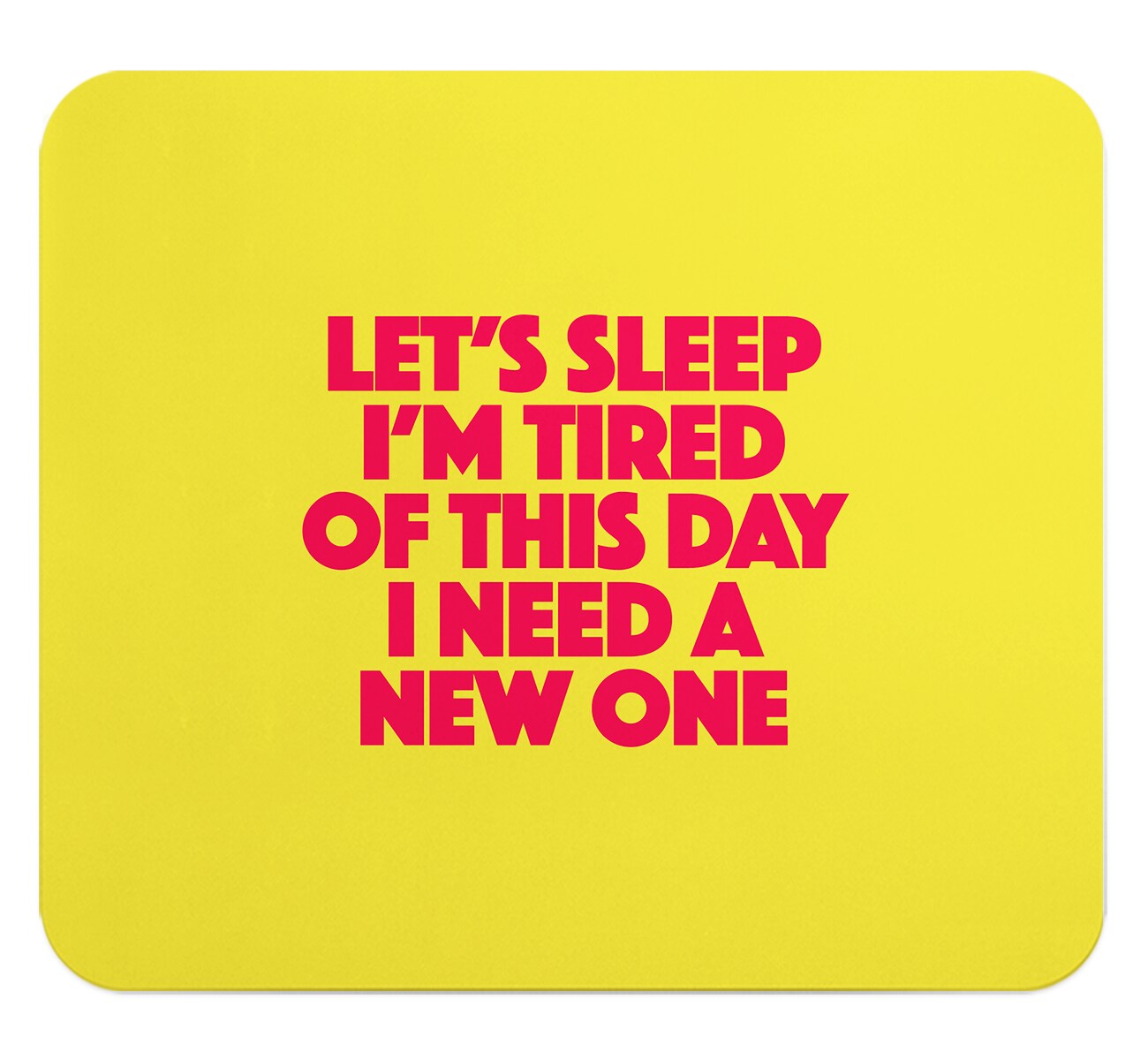 Buy Loud Universe - Mouse Pad Rectangular Sleep Pun Funny Quote Online ...