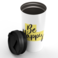 Loud Universe - Travel Tumbler Be Happy Cheerful Gift White Coffee Tumblers