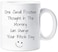 Ph One Small Positive Thought In The Morning Can Change Your Whole Day Mug
