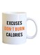Spoil Your Wall Excuses Dont Burn Calories Printed Coffee Mug White/Black/Orange 11Ounce