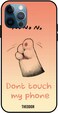 Theodor - Apple iPhone 12 Pro Case No Dont Touch My Phone Flexible Silicone Cover